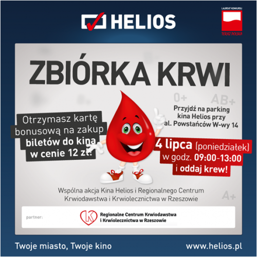 Plakat o zbiórce krwi w kinie Helios w Rzeszowie, przy al. Powstańców Warszawy 14, 4 lipca w godzinach 9:00 - 13:00. Otrzymasz kartę bonusową na zakup biletów do kina w cenie 12 zł